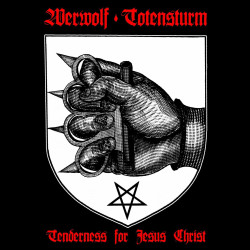 Werwolf / Totensturm - Tenderness for Jesus Christ, LP