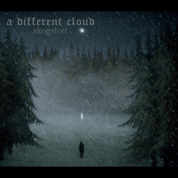 A Different Cloud - Skogslott, Digi CD A Different Cloud - Skogslott, Digi CD