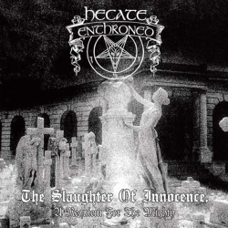 Hecate Enthroned - The Slaughter Of Innocence, A Requiem For The Mighty, Digi CD