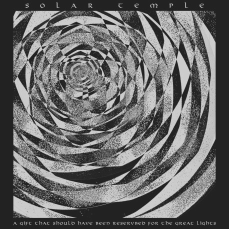 Solar Temple - A Gift That Should Have Been Reserved for the Great Lights, LP