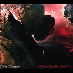 Twin Obscenity - Where Light Touches None, Digi CD