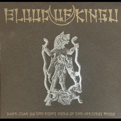Blood Of Kingu - Dark Star on the Right Horn of the Crescent Moon, LP