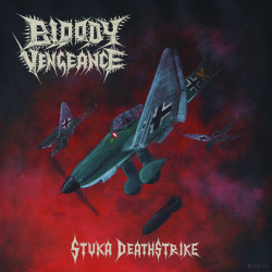 Bloody Vengeance - Stuka Deathstrike, CD