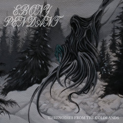 Ebony Pendant - Threnodies From The Coldlands, CD