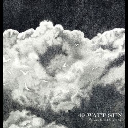 40 Watt Sun - Wider than the Sky, DLP