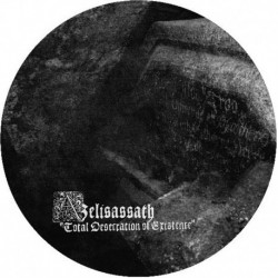 Azelisassath - Total Desecration Of Existence, Pic LP