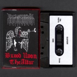 Blasphemy - Blood Upon the Altar, Tape Blasphemy - Blood Upon the Altar, Tape