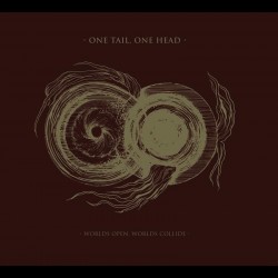 One Tail, One Head - Worlds Open, Worlds Collide, LP One Tail, One Head - Worlds Open, Worlds Collide, LP