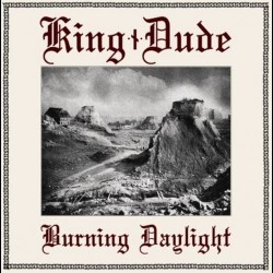 King Dude - Burning Daylight, Digi CD