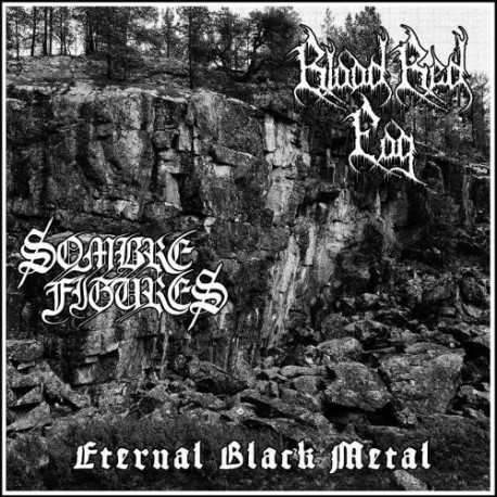 Blood Red Fog / Sombre Figures - Eternal Black Metal, LP