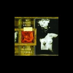 My Dying Bride - As The Flower Withers, CD