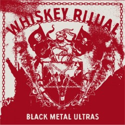 Whiskey Ritual - Black Metal Ultras, LP Whiskey Ritual - Black Metal Ultras, LP