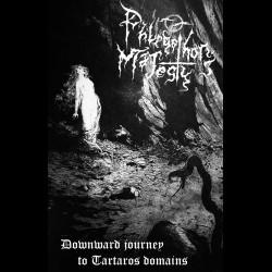 Phlegethon's Majesty - Downward Journey to Tartaros Domains, Tape