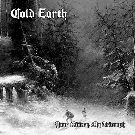 Cold Earth - Your Misery, My Triumph, CD