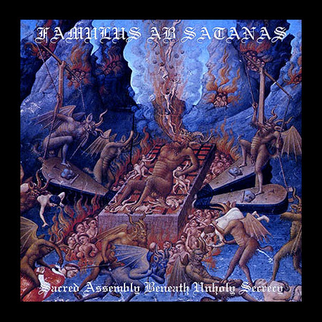 Famulus ab Satanas - Sacred Assembly Beneath Unholy Secrecy, CD