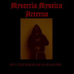 Mysteria Mystica Aeterna - Into the Kingdom of Shadows, Digi CD