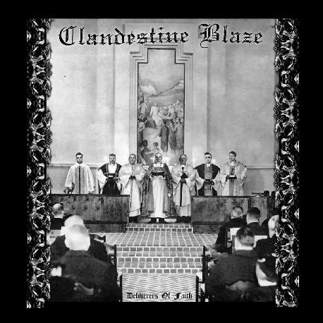 Clandestine Blaze - Deliverers of Faith, CD