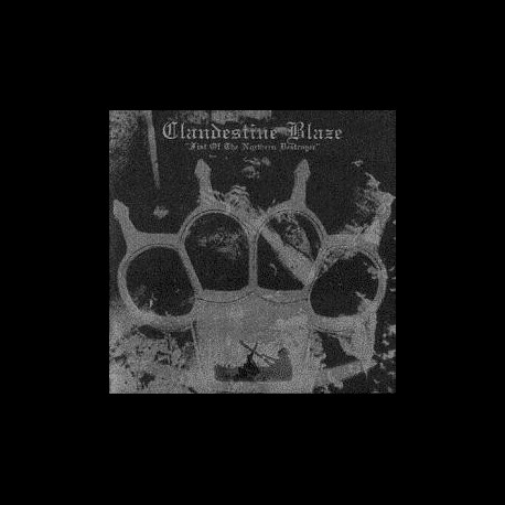 Clandestine Blaze - Fist of the Northern Destroyer, CD