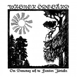 Wagner Ödegård - Om Domedag Och De Femton Järtekn, LP Wagner Ödegård - Om Domedag Och De Femton Järtekn, LP