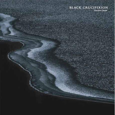 Black Crucifixion - Faustian Dream, LP (black)