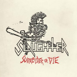 Slaughter - Surrender or Die, LP