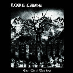 Lore Liege - That Which Was Lost, LP