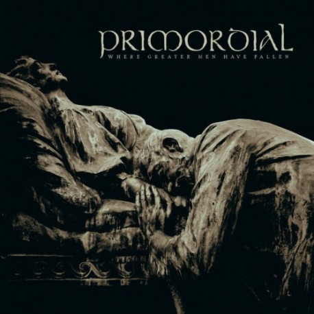 Primordial - Where Greater Men Have Fallen, CD