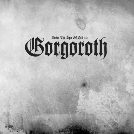 Gorgoroth - Under the Sign of Hell 2011, CD