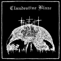 Clandestine Blaze - New Golgotha Rising, CD