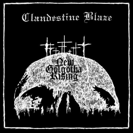 Clandestine Blaze - New Golgotha Rising, CD