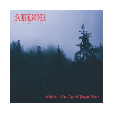 Arbor - Behold... the Age of Pagan Blood, CD