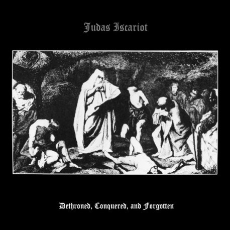 Judas Iscariot – Dethroned, Conquered And Forgotten, LP