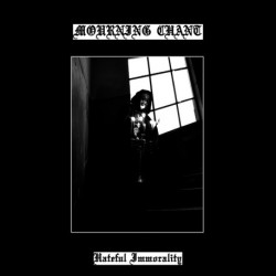 Mourning Chant - Hateful Immorality, LP